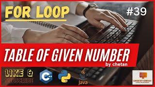 print table of given number C python java |logical programming| @learnbychetan