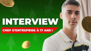 Chef d'entreprise à 17 ans (Interview Rayan).