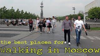 Walking in Moscow - Best Places to Visit