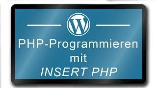PHP-Programmieren in WordPress - Insert PHP - Plugin
