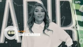 Seni axtariram 20.06.2022 / Səni axtarıram 20 iyun 2022 saat 16.00 ANONS Fragman