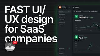 FAST UI/UX design: Tips & Advice For SaaS Startups