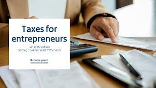 Webinar: Taxes for entrepreneurs - Starting a business in the Netherlands