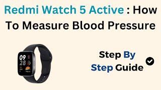 Redmi Watch 5 Active: How To Measure Blood Pressure