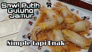 RESEP SAWI PUTIH GULUNG JAMUR