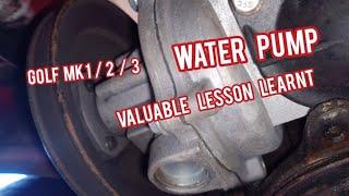 Golf Mk1: Water Pump.A valuable lesson learnt #golfmk1 #golfmk2 #vwfox