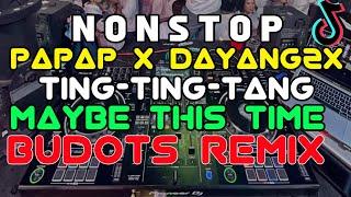 PAPAP X DAYANG-DAYANG - TING-TING-TANG X MAYBE THIS TIME - BUDOTS REMIX - TIKTOK BUDOTS DISCO 2024