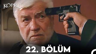 Köprü 22. Bölüm