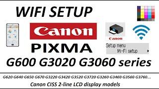 Wireless Setup for Canon G3060 G3260 G3460 G3560 G3760 G3020 G3220 G3420 G3520 G3720 G600 G620 G640