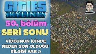 Sezon Finali - Cities skylines Türkçe #50