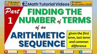 Finding the number of terms of an arithmetic sequence or progression [Part 1]|Pure Maths 1 (9709)