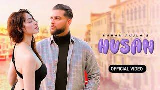 Husan Karan Aujla (Official Video) Mahira Sharma | Karan Aujla New Song | New Punjabi Song 2024