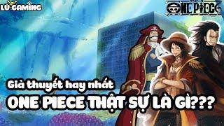 Kho báu One Piece Thật Sự Là Gì? - Giả thuyết Lù Gaming tâm đắc nhất trong One Piece #39