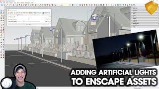 Adding ARTIFICIAL LIGHTS to Enscape Assets in SketchUp