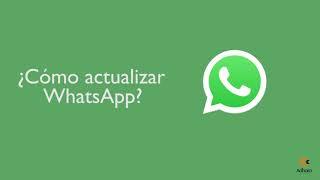 ¿CÓMO ACTUALIZAR WHATSAPP?