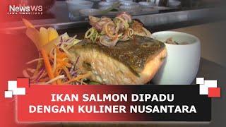 IKAN SALMON DIPADU DENGAN KULINER NUSANTARA