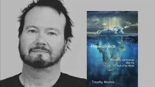 Timothy Morton - Hyperobjects