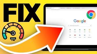 How to Fix Slow Google Chrome - Taking Too Long to Load [Tutorial]