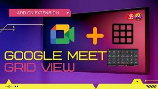 GOOGLE MEET GRID VIEW