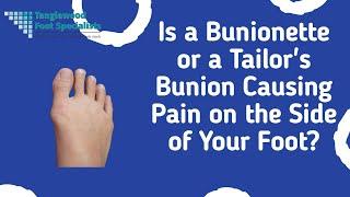 Houston Bunionette and Tailor's Bunion Specialist