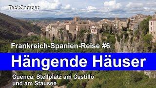 Frankreich-Spanien-Reise Teil 6, Cuenca, schöne Stellplätze