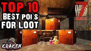 TOP 10 EASY LOOT LOCATIONS | 7 Days To Die Alpha 19 | Kraken85