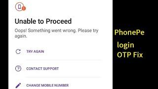 Fix Unable to Proceed Oops! Something went wrong. Please try again PhonePe