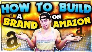 How To Build A BRAND With Amazon FBA In 2018! Stay In One Niche Or Sell General?