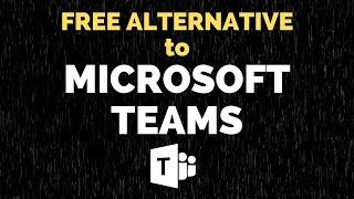 Free Alternative to Microsoft Teams - Best Free Alternative to Microsoft Teams!