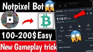 Notpixel bot How to play ️ Notpixel 100-200$ easy | Notcoin Supported | Real Crypto loot