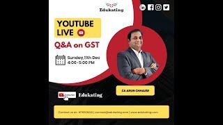 Live discussion on GST Q&A with CA Arun Chhajer
