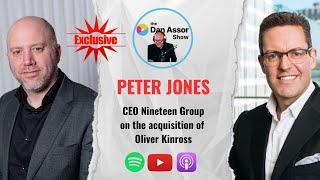 Exclusive: Peter Jones, CEO Nineteen Group, discusses the recent acquisition of Oliver Kinross