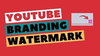 How to Add Branding Watermark on Youtube Videos 2020