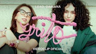 LEAD, Dariana - Grito (Videoclip Oficial)