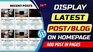 How to show latest post on homepage in WordPress | Display recent posts on any page in WordPress