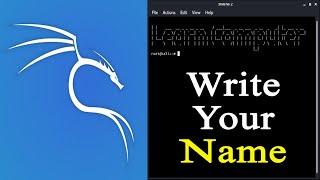 how to write your name on kali linux terminal | 2021