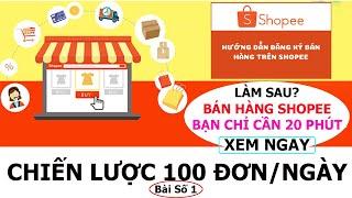 Cách bán hàng Shopee hiệu quả nhất 2020