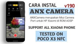 ANX CAMERA V190 - CARA INSTAL MIUI CAMERA DI ROM AOSP | TESTED POCO X3 NFC