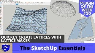 Quickly Create Lattices in SketchUp with Lattice Maker - SketchUp Plugin of the Week #30