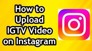 How to Upload an IGTV Video on Instagram 2024 - Full Tutorial