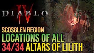 All 34 Scosglen Altars of Lilith Diablo 4