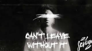 21 Savage X Lil Baby - Cant Leave Without It (Clean)