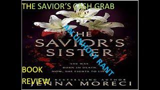 Book Review//The Saviors Sister//An Unholy Book Rant