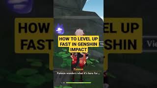 HOW TO LEVEL UP FAST IN GENSHIN IMPACT!