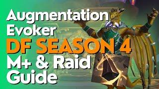 Augmentation Evoker Season 4 Beginner Guide for Raid & M+ | Dragonflight 10.2.6