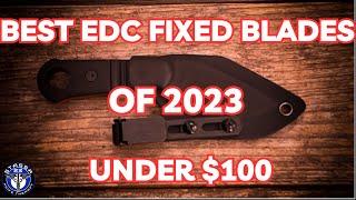 Top 10 Best EDC FIXED BLADES of 2023 Under $100