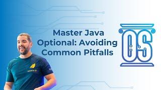 Avoiding Pitfalls with Java Optional: Common Mistakes and How to Fix Them