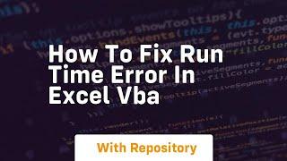 how to fix run time error in excel vba