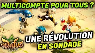 MULTICOMPTE POUR TOUS, NOUVELLE RÉVOLUTION SUR DOFUS TOUCH ?