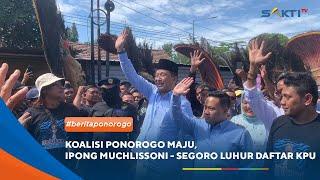 PONOROGO - Koalisi Ponorogo Maju, Ipong Muchlissoni - Segoro Luhur Daftar KPU